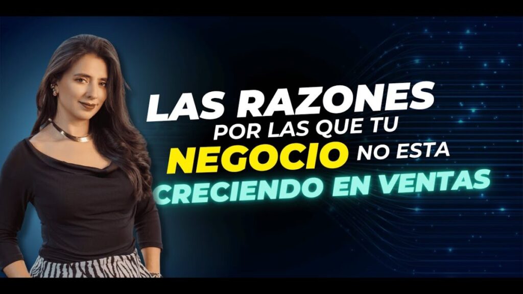 Las razones por las que tu negocio no está creciendo en ventas
